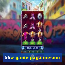 56w game paga mesmo
